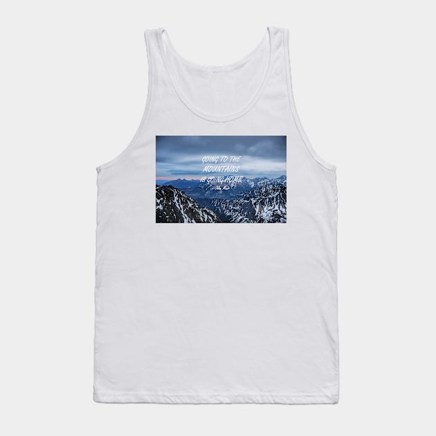 Going to the mountains 8 Tank Top by artesonraju